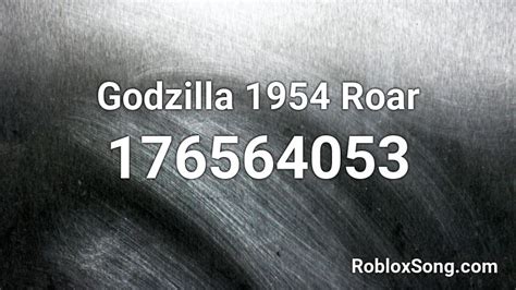 godzilla 1954 roar roblox id